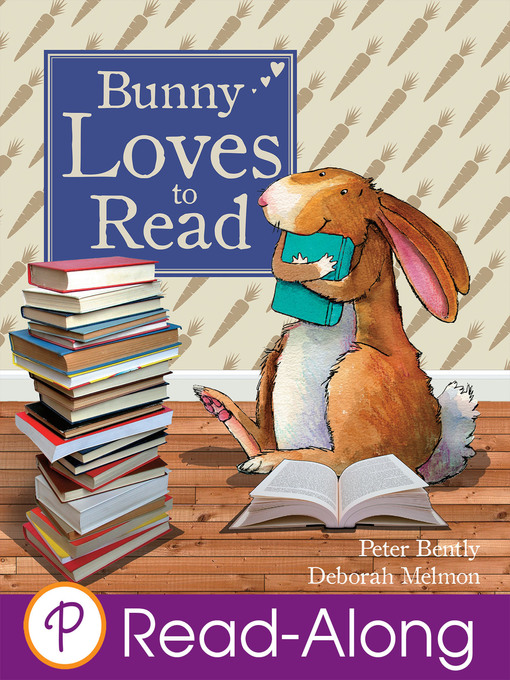 Title details for Bunny Loves to Read by Peter Bently - Available